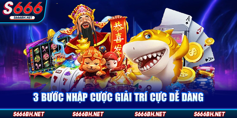 3 bước nhập cược giải trí cực dễ dàng