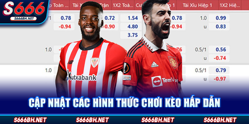 Cập nhật các hình thức chơi kèo hấp dẫn