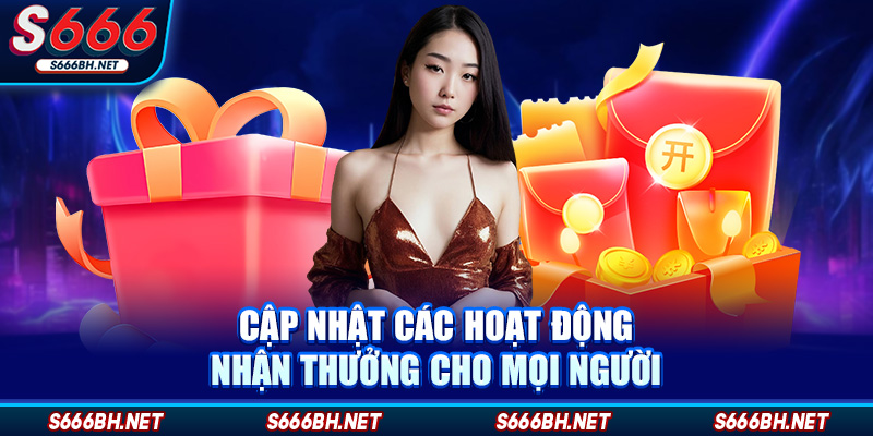 Cập nhật các hoạt động nhận thưởng cho mọi người