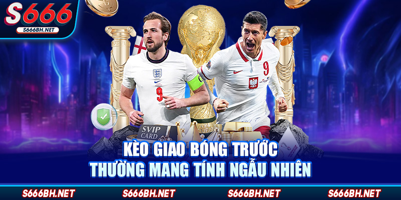 Kèo Giao Bóng Trước – Cơ Hội Lớn Trong Cá Cược Bóng Đá