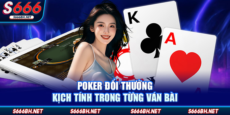 Poker Đổi Thưởng - Trải Nghiệm Đỉnh Cao Game Bài Trực Tuyến