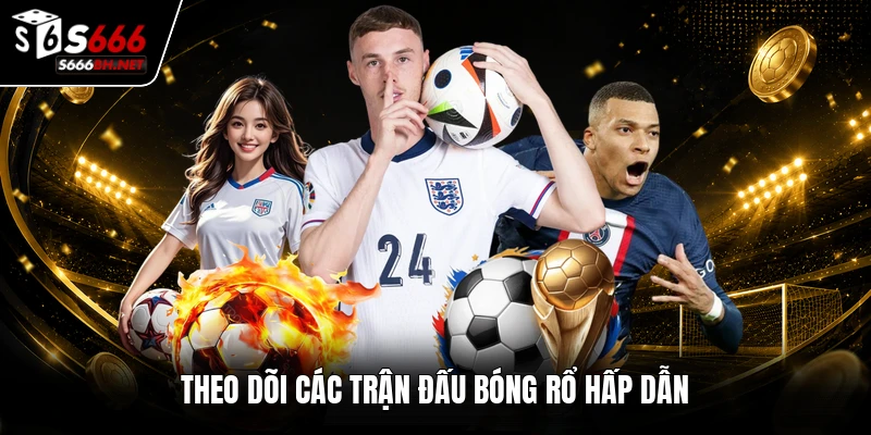 Theo dõi các trận đấu bóng rổ hấp dẫn